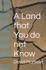 Land that You do not Know