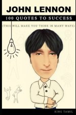 John Lennon 100 Quotes to Success