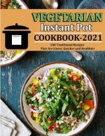 Vegetarian Instant Pot Cookbook 2021