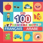 mes 100 premiers mots Francais-Arabe
