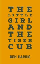 Little Girl and The Tiger Cub