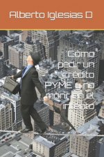 Como pedir un credito PYME y no morir en el intento