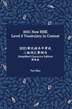 2021 New HSK Level 2 Vocabulary in Context Simplified Character Edition: 2021新汉语水平考试 二级