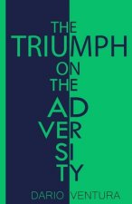 Triumph on the Adversity