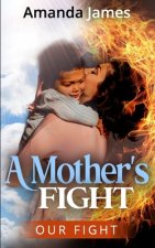 Mother's Fight
