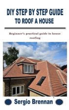 DIY Step by Step Guide to Roof a House