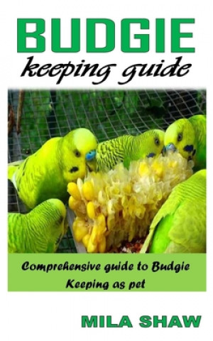 Budgie Keeping Guide