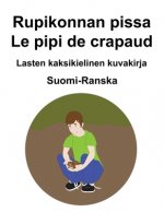 Suomi-Ranska Rupikonnan pissa / Le pipi de crapaud Lasten kaksikielinen kuvakirja
