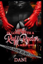 I Fell in Love with a Ruff Ryder