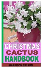 Christmas Cactus Handbook