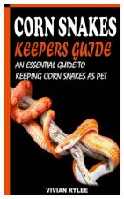 Corn Snakes Keepers Guide