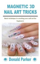Magnetic 3D Nail Art Tricks