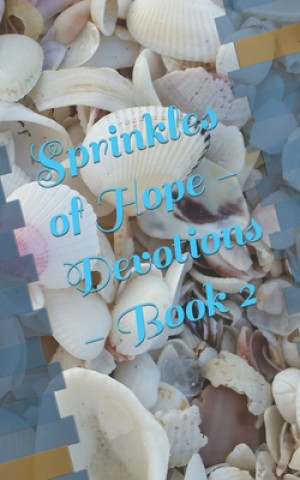 Sprinkles of Hope - Devotions: Book 2