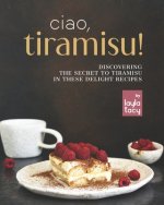 Ciao, Tiramisu!