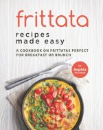 Frittata Recipes Made Easy