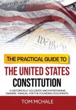 Practical Guide to the United States Constitution