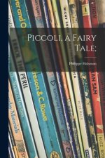 Piccoli, a Fairy Tale;