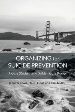 Organizing for Suicide Prevention: A Case Study at the Golden Gate Bridge