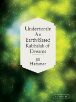 Undertorah: An Earth-Based Kabbalah of Dreams