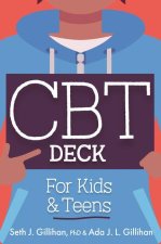 CBT Deck for Kids and Teens: 58 Practices to Quite Anxiety, Overcome Negative Thinking and Find Peace