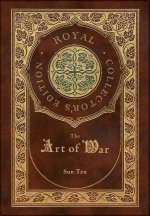 The Art of War (Royal Collector's Edition) (Annotated) (Case Laminate Hardcover with Jacket)