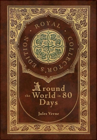 Around the World in 80 Days (Royal Collector's Edition) (Case Laminate Hardcover with Jacket)