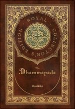 The Dhammapada (Royal Collector's Edition) (Case Laminate Hardcover with Jacket)