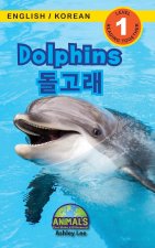 Dolphins / 돌고래: Bilingual (English / Korean) (영어 / 한국어) Animals That Make a Difference! (Engag