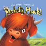 Silent Words of Yackety Mack!