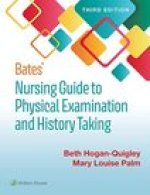 Bates' Nursing Guide to Physical Examination and History Taking