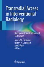 Transradial Access in Interventional Radiology: Background, Applications and Techniques