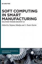 Soft Computing in Smart Manufacturing
