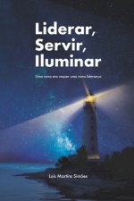 Liderar, Servir, Iluminar