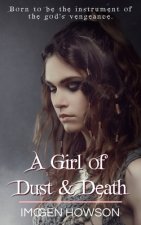 A Girl of Dust & Death