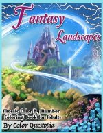 Fantasy Landscapes - Mosaic Color By Numbers Coloring Book For Adults