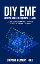 DIY EMF Home Inspection Guide: Learn How to Eliminate Harmful Radiation from Your Home
