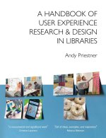 Handbook of User Experience Research & Design in Libraries