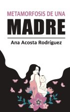 metamorfosis de una madre