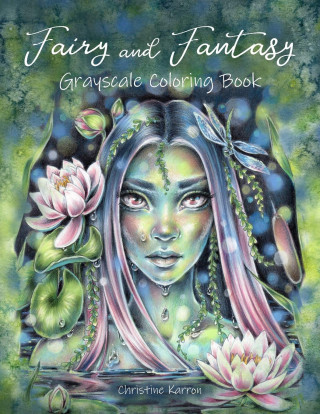 Fairy and Fantasy Grayscale Coloring Book (Christine Karron)(Miękka)