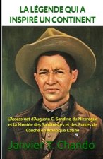 La Légende Qui a Inspiré Un Continent: L'Assassinat d'Augusto C. Sandino du Nicaragua et la Montée des Sandinistes et des Forces de Gauche en Amérique