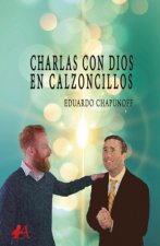 Charlas con dios en calzoncillos