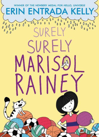 Surely Surely Marisol Rainey (Erin Entrada Kelly)(Copertă tare)