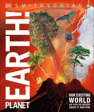 Knowledge Encyclopedia Planet Earth!: Our Exciting World as You've Never Seen It Before