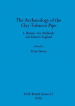 Archaeology of the Clay Tobacco Pipe