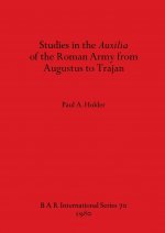 Studies in the Auxilia of the Roman Army from Augustus to Trajan