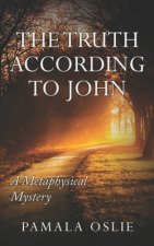 Truth According to John