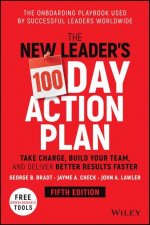 New Leader's 100-Day Action Plan - Take Charge , Build Your Team, and Deliver Better Results Faster 5e