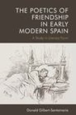 Poetics of Friendship in Early Modern Spain
