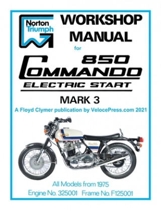 Norton Workshop Manual for 850 Commando Electric Start Mark 3 from 1975 Onwards (Part Number 00-4224)