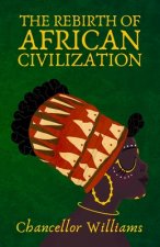 The Rebirth of African Civilization